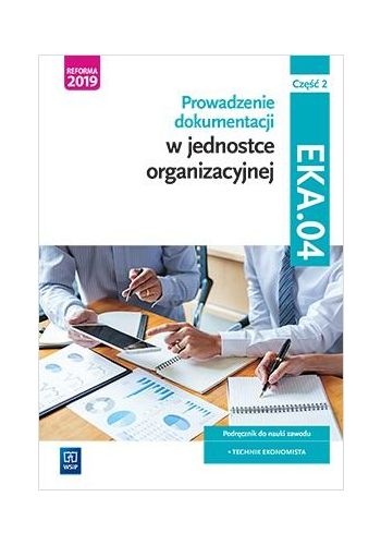 Prowadzenie dokumentacji w jednostce organizacyjnej Część 2